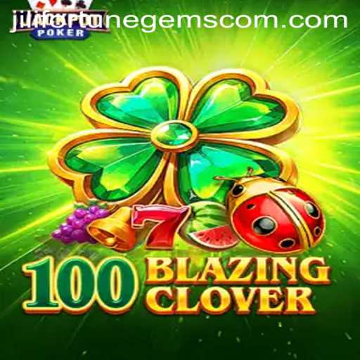 Discover the Exciting World of 100BlazingClover