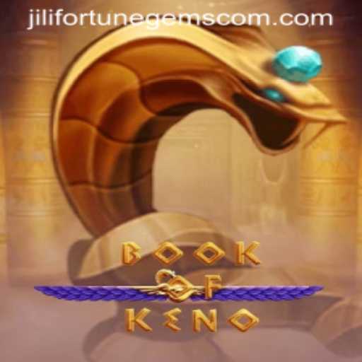 Discover the Exciting World of BookOfKeno with Jilifortunegems