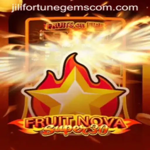 Exploring the Exciting World of FruitrNovaSupe30 and JiLiFortuneGems